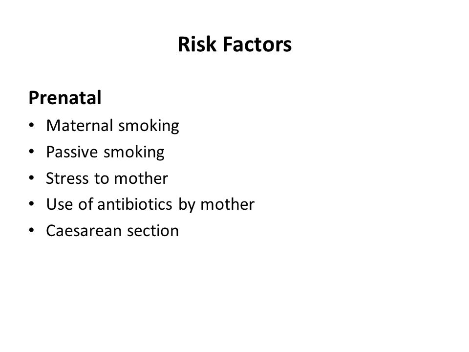 Risk Factors Prenatal Maternal smoking Passive smoking