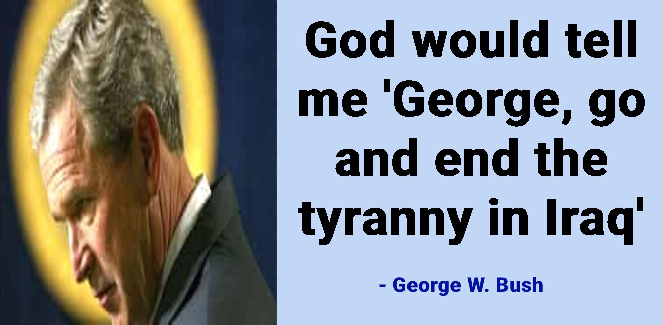 bush quote "god told me to go to war"
